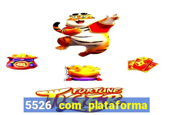 5526 com plataforma de jogos